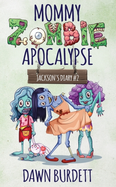 Mommy Zombie Apocalypse, Paperback / softback Book