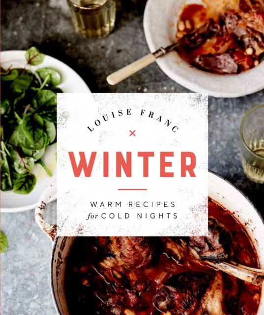 Winter : Warm Recipes for Cold Nights, Paperback / softback Book