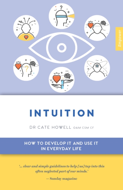 Intuition How To Develop It And Use It In Everyday Life Volume 7 Cate Howell Hive Co Uk