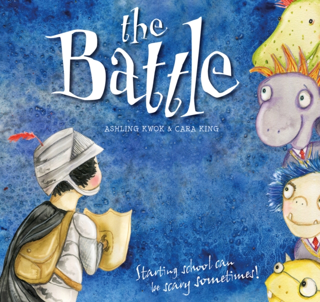 The Battle : Starting school can be scary sometimes!, Hardback Book