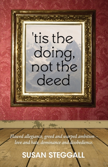 'Tis the Doing, Not the Deed, Paperback / softback Book