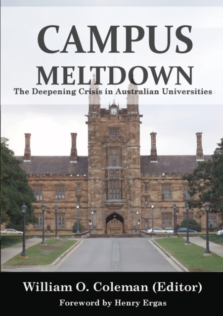 Campus Meltdown : The Deepening Crisis in Australian Universities, Paperback / softback Book
