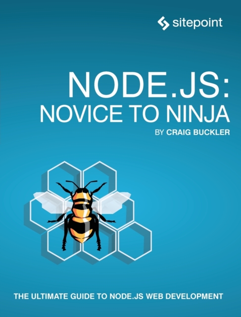 Node.js: Novice to Ninja, Paperback / softback Book