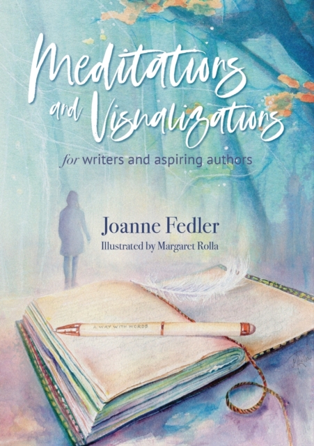 Meditations and Visualizations for Writers and Aspiring Authors, Paperback / softback Book