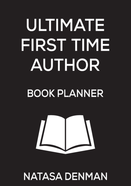 Ultimate First Time Author Book Planner : Stylish Black, Paperback / softback Book