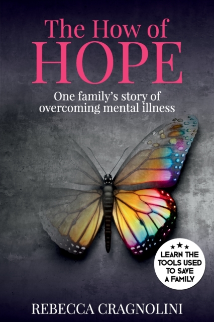 The How of HOPE : One Family's Story of Overcoming Mental Illness, Paperback / softback Book