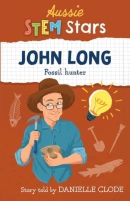 Aussie STEM Stars: John Long : Fossil hunter, Paperback / softback Book