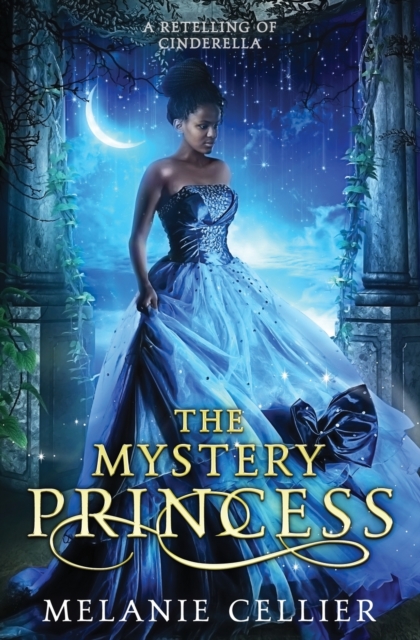 The Mystery Princess : A Retelling of Cinderella, Paperback / softback Book