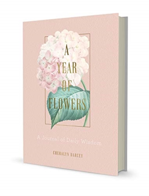 A Year of Flowers : A Journal of Daily Wisdom, Hardback Book