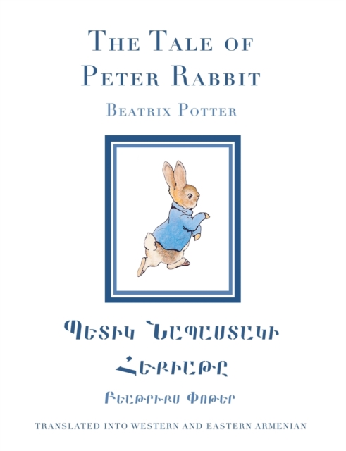 The Tale of Peter Rabbit in Western and Eastern Armenian, Paperback / softback Book