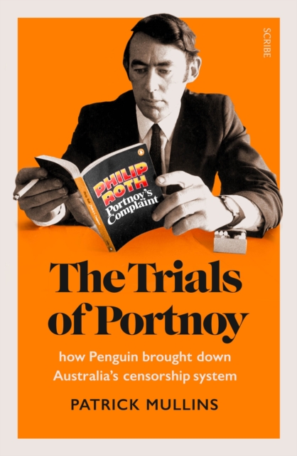 The Trials of Portnoy : how Penguin brought down Australia's censorship system, EPUB eBook