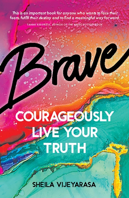 Brave : Courageously live your truth, Paperback / softback Book