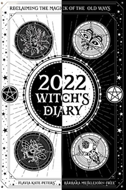 2022 Witch's Diary- Northern Hemisphere : Reclaiming the Magick of the Old Ways, Diary Book