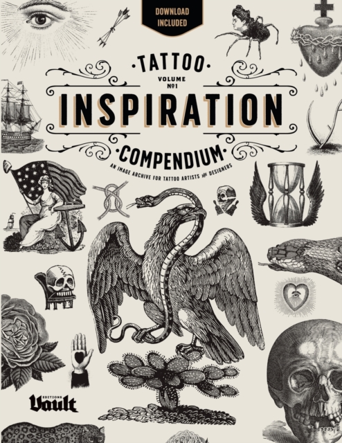 Tattoo Inspiration Compendium : An Image Archive for Tattoo Artists and Designers, Paperback / softback Book