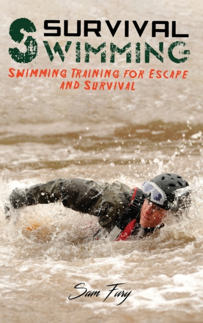 Survival Swimming : Swimming Training for Escape and Survival, Hardback Book