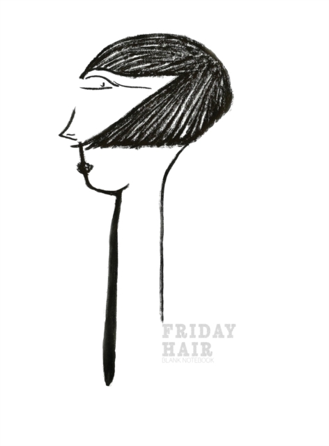 Friday Hair : Large Blank Notebook, Notebook / blank book Book