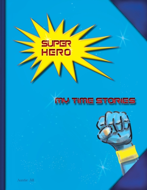 Super Hero : My Time Stories, Paperback / softback Book