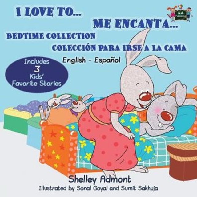 I Love To... Me Encanta... : Bedtime Collection Coleccion Para Irse a la Cama (English Spanish Bilingual Edition), Paperback / softback Book