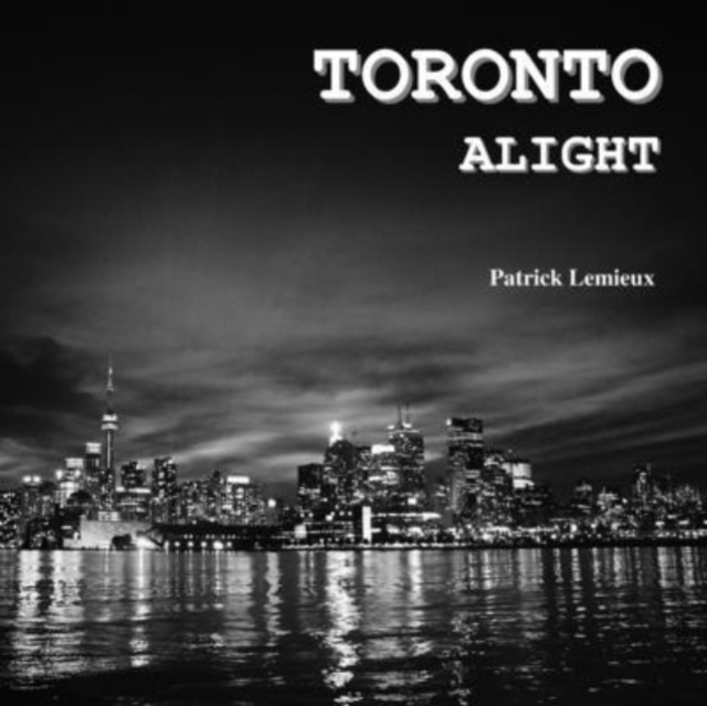 Toronto Alight, Paperback / softback Book