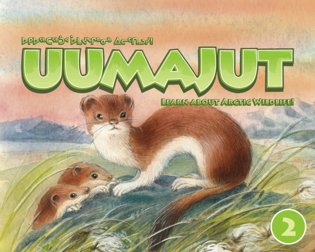 Uumajut, Volume 2 : Learn About Arctic Wildlife!, Paperback / softback Book