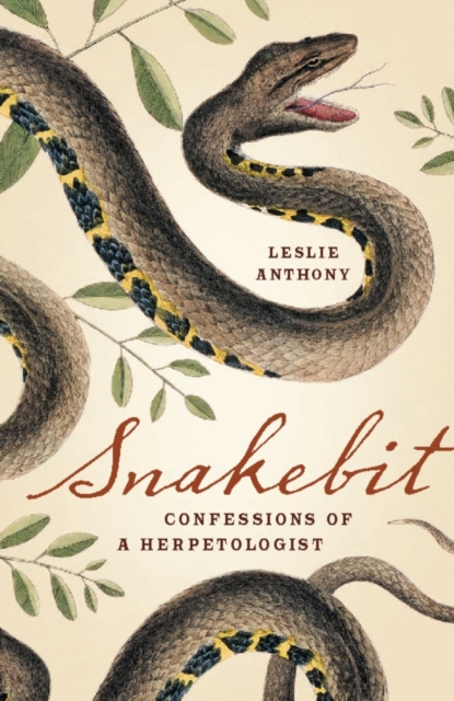 Snakebit : Confessions of a Herpetologist, PDF eBook