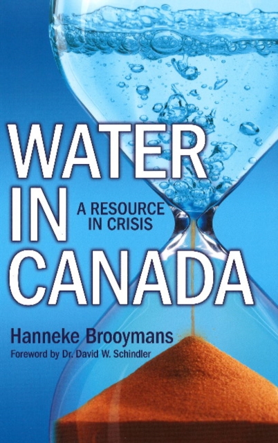 Water in Canada : A Resource in Crisis, Paperback / softback Book