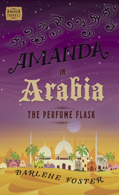 Amanda in Arabia : The Perfume Flask, Paperback / softback Book