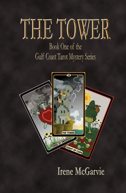 The Tower : Book One of the Gulf Coast Tarot Mystery Series, Paperback / softback Book