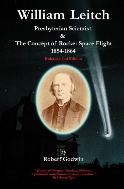 William Leitch : Presbyterian Scientist & The Concept of Rocket Space Eight 1854-1864, Paperback / softback Book