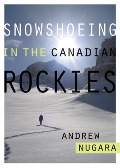 Snowshoeing in the Canadian Rockies, Paperback Book