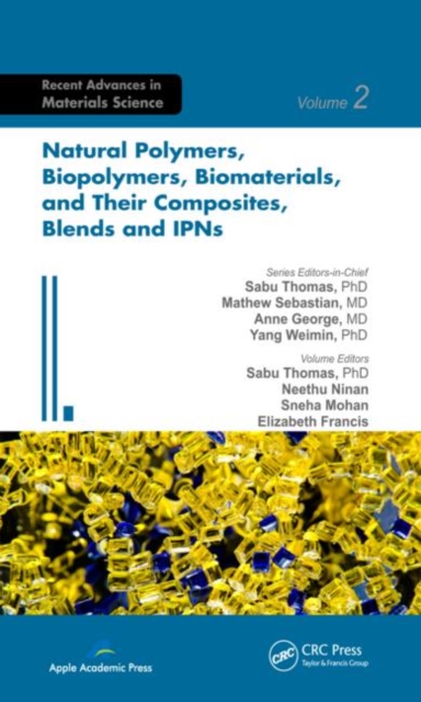 Natural Polymers, Biopolymers, Biomaterials, and Their Composites, Blends, and IPNs, Hardback Book