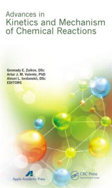 Advances in Kinetics and Mechanism of Chemical Reactions, Hardback Book