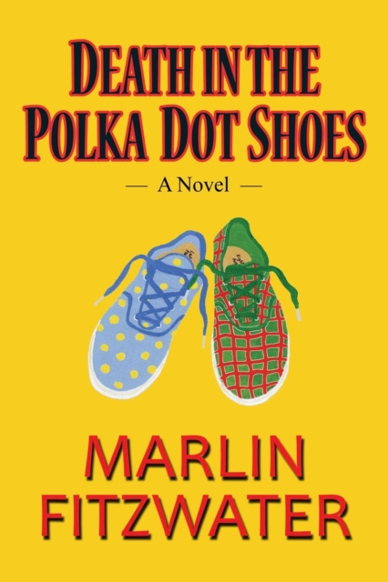 Death in the Polka Dot Shoes : A Novel, Paperback / softback Book