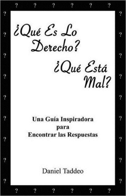 QU  ES LO DERECHO?  QU  EST  MAL?: UNA, Paperback Book