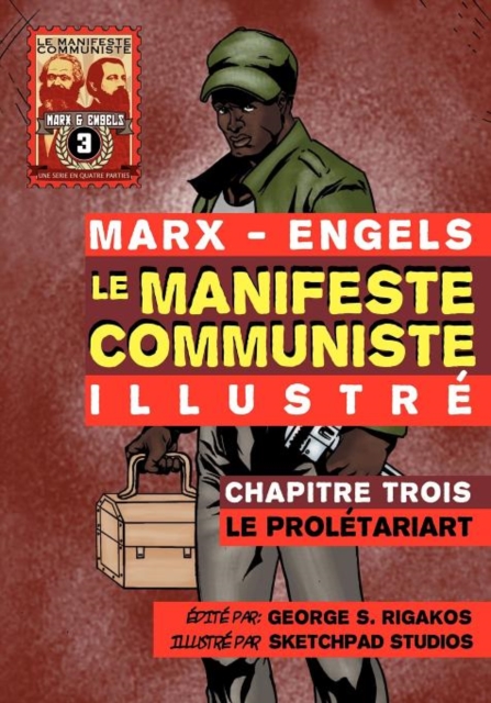 Le Manifeste Communiste (Illustre) - Chapitre Trois : Le Proletariat, Paperback / softback Book