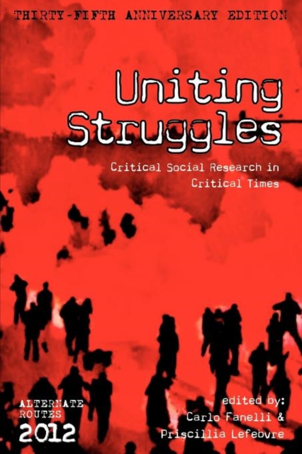 Uniting Struggles : Critical Social Research in Critical Times, Paperback / softback Book