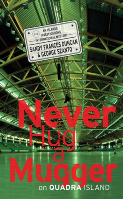 Never Hug a Mugger on Quadra Island, Paperback / softback Book