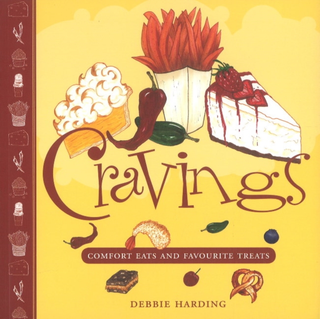 Cravings : Comfort Eats and Favourite Treats, Paperback / softback Book
