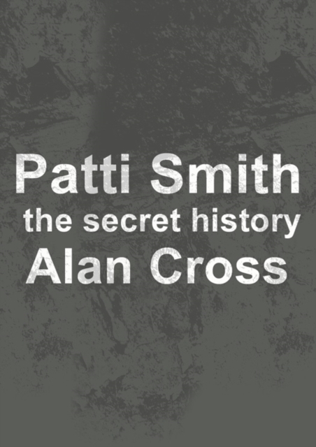 Patti Smith : the secret history, EPUB eBook