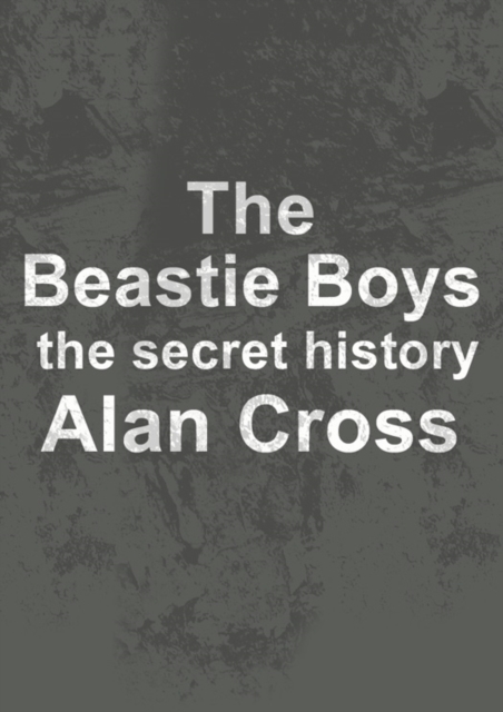 The Beastie Boys : the secret history, EPUB eBook