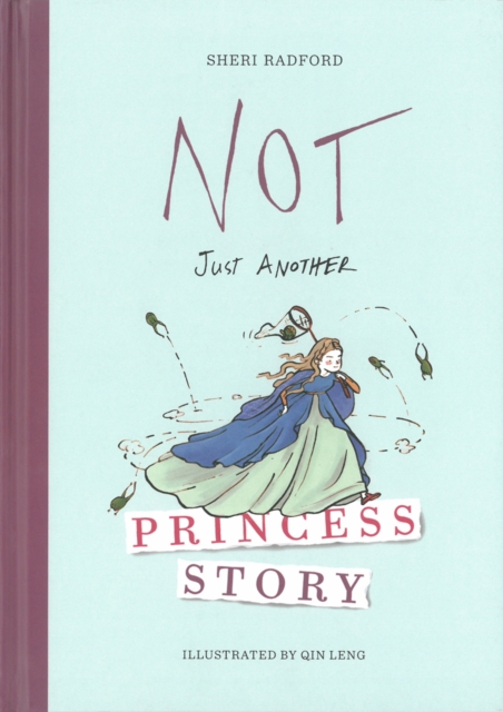 Not Just Another Princess Story, Hardback Book