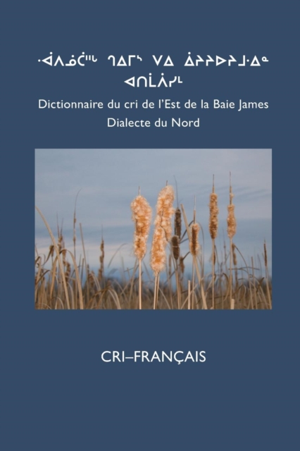 Dictionnaire Du Cri de L'Est (Nord) : Cri-Fran Ais, Paperback / softback Book