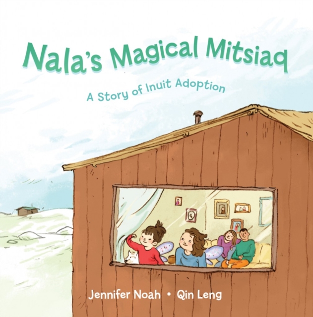 Nala's Magical Mitsiaq : A Story of Inuit Adoption, Paperback / softback Book