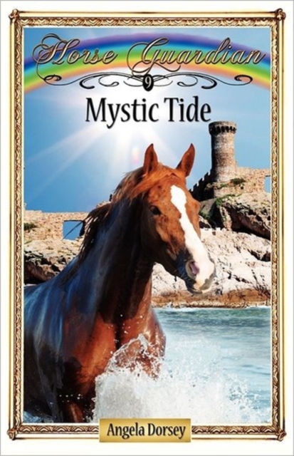 Mystic Tide : Sometimes Horses Need a Little Magic, Paperback / softback Book