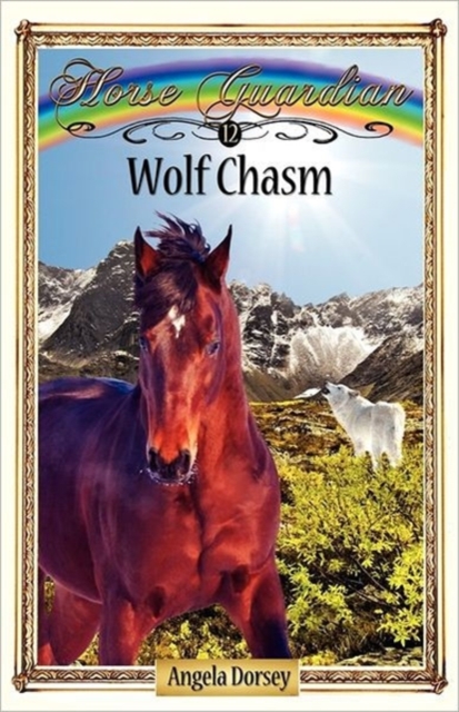 Wolf Chasm : Sometimes Horses Need a Little Magic, Paperback / softback Book