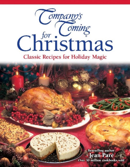 Company's Coming for Christmas : Classic Recipes for Holiday Magic, Paperback / softback Book