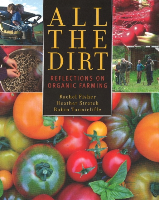 All the Dirt : Reflections on Organic Farming, Paperback / softback Book