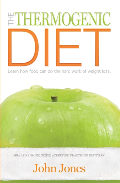 The Thermogenic Diet : Learn how food can do the hard work of weight loss, EPUB eBook