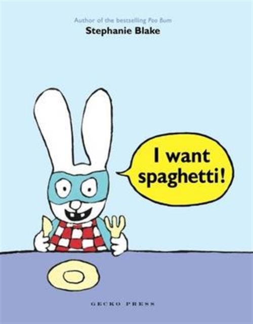 I Want Spaghetti!, Paperback / softback Book