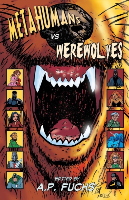 Metahumans Vs Werewolves : A Superhero Vs Werewolf Anthology, Paperback / softback Book